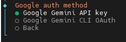 Dark UI menu titled 'Google auth method' with items: Google Gemini API key, Google Gemini CLI OAuth, Back.